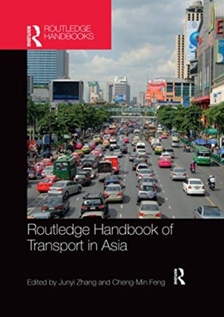 Book cover of: Routledge Handbook of Transport in Asia. By: Junyi Zhang