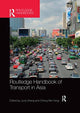 Book cover of: Routledge Handbook of Transport in Asia. By: Junyi Zhang
