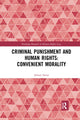 Book cover of: Criminal Punishment and Human Rights: Convenient Morality. By: Adnan Sattar