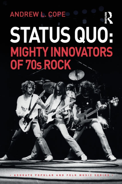 Status Quo: Mighty Innovators of 70s Rock