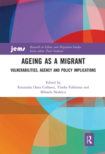 Book cover of: Ageing as a Migrant. By: Ruxandra Oana Ciobanu