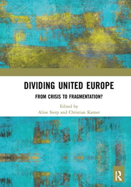 Book cover of: Dividing United Europe. By: Aline Sierp