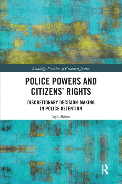 Book cover of: Police Powers and Citizens’ Rights. By: Layla Skinns
