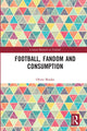 Book cover of: Football, Fandom and Consumption. By: Oliver Brooks