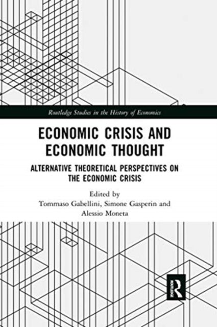 Book cover of: Economic Crisis and Economic Thought. By: Alessio Moneta