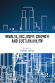Book cover of: Wealth, Inclusive Growth and Sustainability. By: Shunsuke Managi
