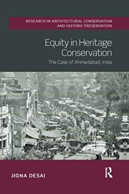 Book cover of: Equity in Heritage Conservation. By: Jigna Desai