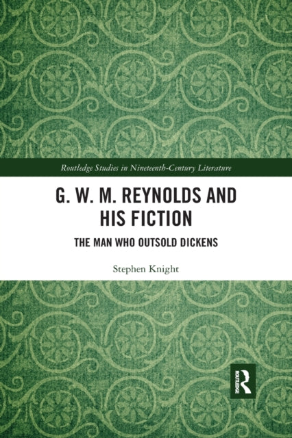 G. W. M. Reynolds and His Fiction