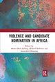 Book cover of: Violence and Candidate Nomination in Africa. By: Merete Bech Seeberg