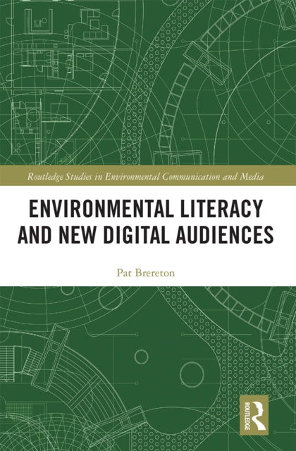 Book cover of: Environmental Literacy and New Digital Audiences. By: Pat Brereton