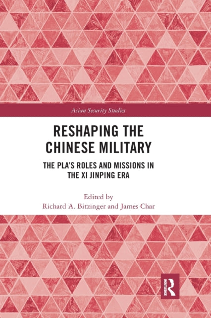 Book cover of: Reshaping the Chinese Military. By: Richard Bitzinger