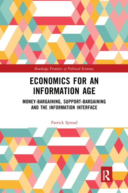Book cover of: Economics for an Information Age. By: Patrick Spread