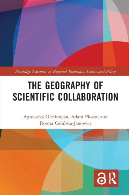 Book cover of: Geography of Scientific Collaboration. By: Agnieszka Olechnicka