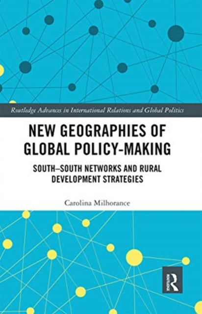 Book cover of: New Geographies of Global Policy-Making. By: Carolina Milhorance