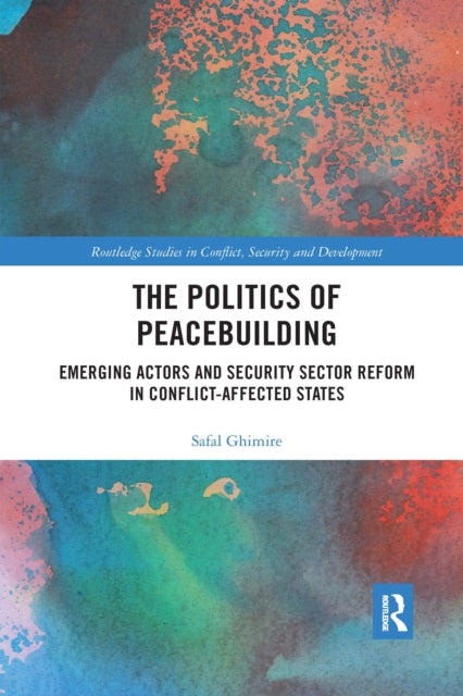 Book cover of: Politics of Peacebuilding. By: Safal Ghimire
