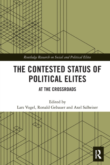 Book cover of: Contested Status of Political Elites. By: Lars Vogel