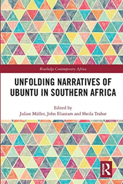 Book cover of: Unfolding Narratives of Ubuntu in Southern Africa. By: Julian Müller