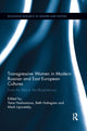 Book cover of: Transgressive Women in Modern Russian and East European Cultures. By: Yana Hashamova