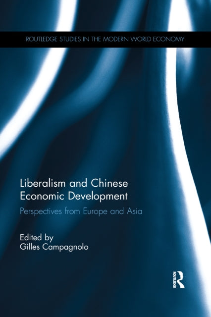 Book cover of: Liberalism and Chinese Economic Development. By: Gilles Campagnolo