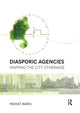 Book cover of: Diasporic Agencies: Mapping the City Otherwise. By: Nishat Awan