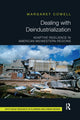 Book cover of: Dealing with Deindustrialization. By: Margaret Cowell
