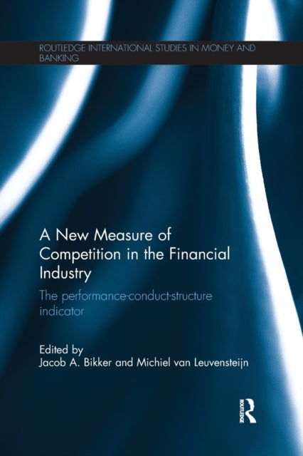 Book cover of: New Measure of Competition in the Financial Industry. By: Jacob A. Bikker