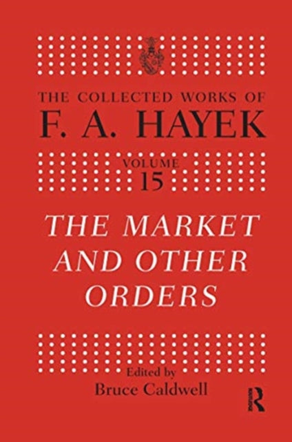 Book cover of: Market and Other Orders. By: Friedrich A. von Hayek