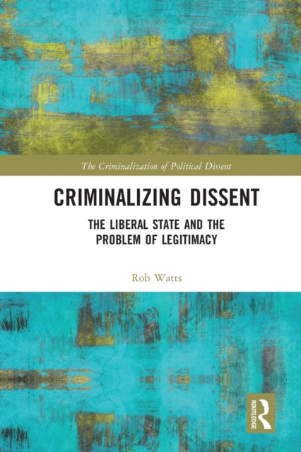 Criminalizing Dissent