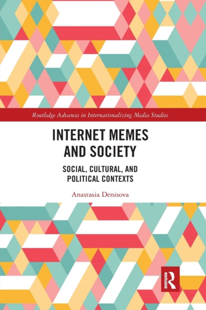 Book cover of: Internet Memes and Society. By: Anastasia Denisova