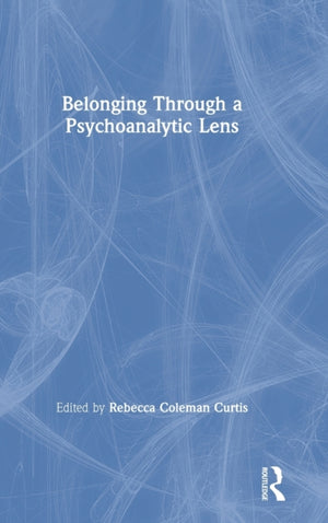 Belonging Through a Psychoanalytic Lens