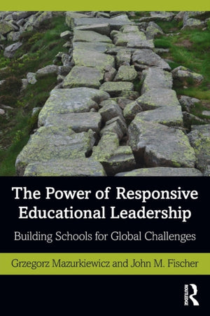 The Power of Responsive Educational Leadership