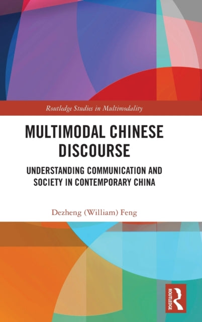 Book cover of: Multimodal Chinese Discourse. By: Dezheng Feng