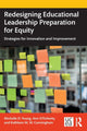 Book cover of: Redesigning Educational Leadership Preparation for Equity. By: Michelle D. Young