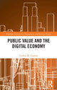Book cover of: Public Value and the Digital Economy. By: Usman W. Chohan
