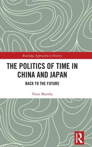 Politics of Time in China and Japan