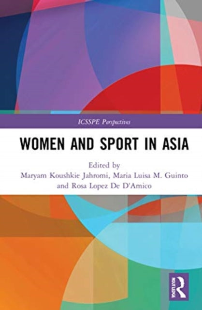 Book cover of: Women and Sport in Asia. By: Maryam Koushkie Jahromi