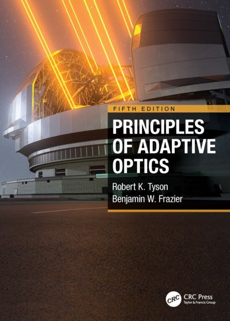 Book cover of: Principles of Adaptive Optics. By: Robert K. Tyson