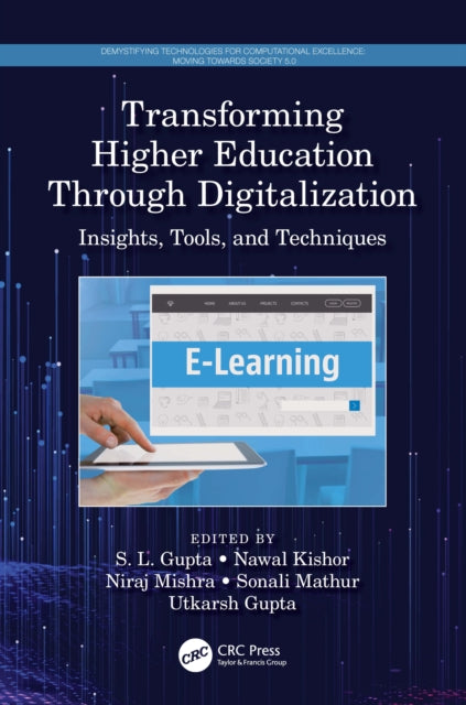 Book cover of: Transforming Higher Education Through Digitalization. By: S. L. Gupta