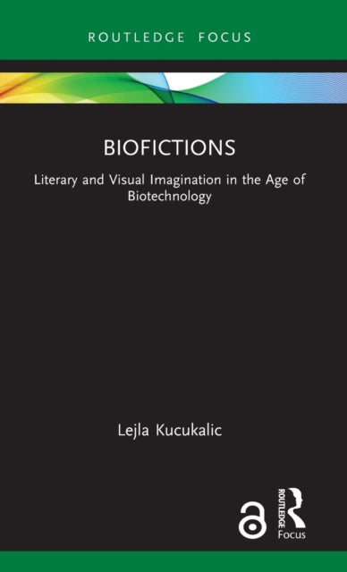 Book cover of: Biofictions. By: Lejla Kucukalic