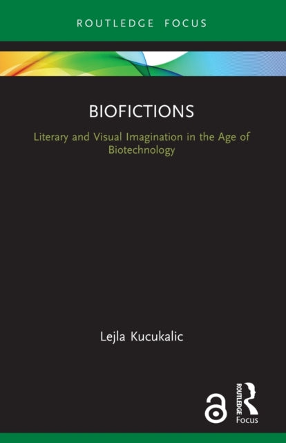 Book cover of: Biofictions. By: Lejla Kucukalic
