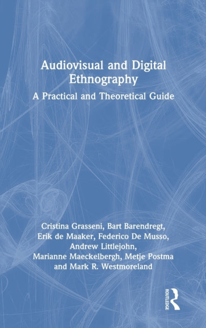 Book cover of: Audiovisual and Digital Ethnography. By: Cristina Grasseni