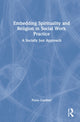 Book cover of: Embedding Spirituality and Religion in Social Work Practice