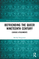 Book cover of: Befriending the Queer Nineteenth Century. By: Michael Borgstrom