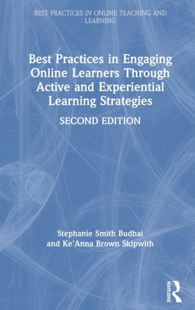 Book cover of: Best Practices in Engaging Online Learners Through Active and Experiential Learning Strategies. By: Stephanie Smith Budhai