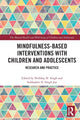Book cover of: Mindfulness-based Interventions with Children and Adolescents. By: Nirbhay N. Singh