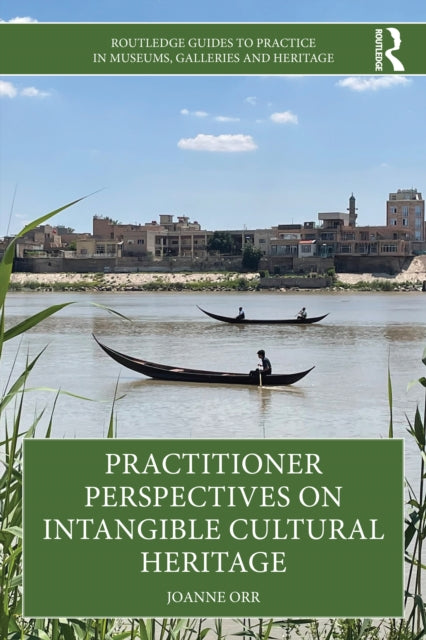 Book cover of: Practitioner Perspectives on Intangible Cultural Heritage. By: Joanne Orr