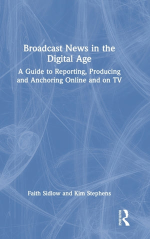 Broadcast News in the Digital Age