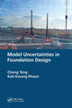 Book cover of: Model Uncertainties in Foundation Design. By: Chong Tang