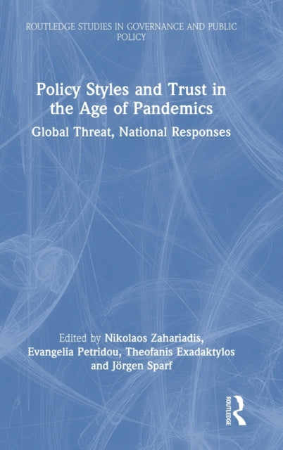 Book cover of: Policy Styles and Trust in the Age of Pandemics. By: Nikolaos Zahariadis