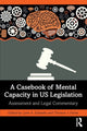 Book cover of: Casebook of Mental Capacity in US Legislation. By: Lynn A. Schaefer